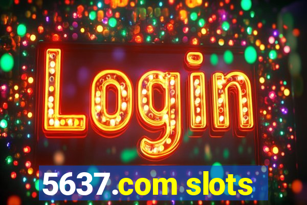 5637.com slots